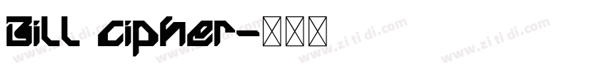 Bill cipher字体转换